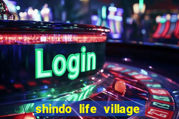 shindo life village blaze private server codes